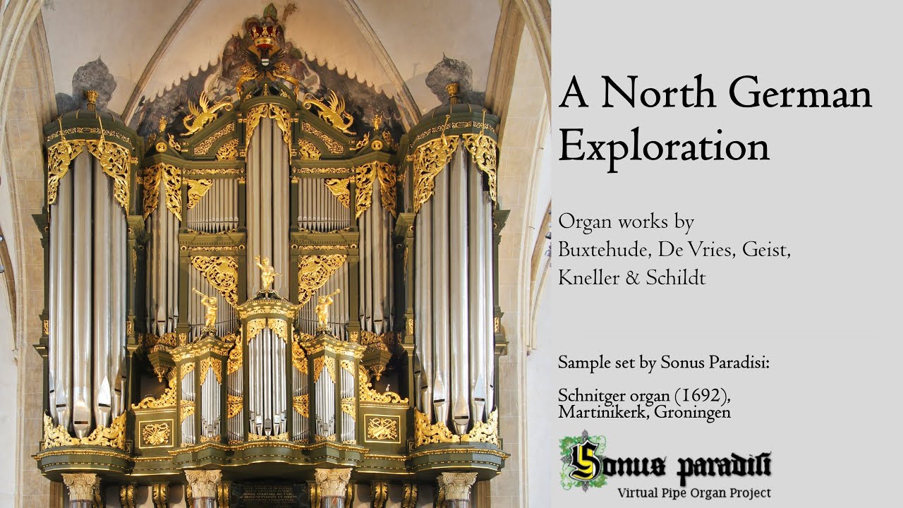 A North German Exploration - Schnitger organ, Martinikerk