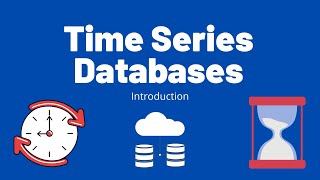What are Time Series Databases?