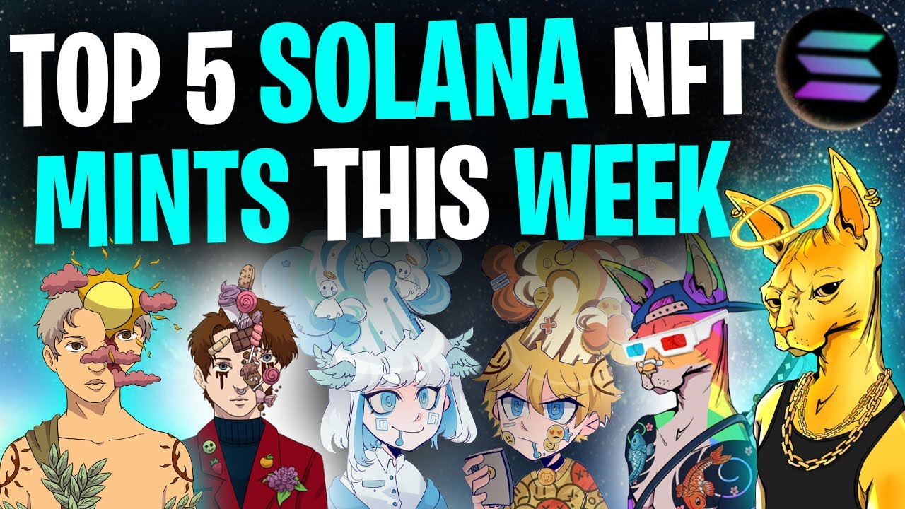 THESE NFTs WILL EXPLODE THIS WEEK! │ Top 5 Solana NFT Mints This Week
