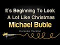 Michael Buble - It's Beginning To Look A Lot Like Christmas (Karaoke Version)