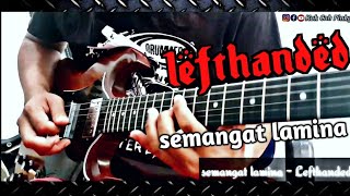 GUITAR SOLO LEFTHANDED _ SEMANGAT LAMINA
