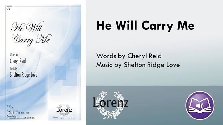 He Will Carry Me (SATB) - Shelton Ridge Love, Cher...