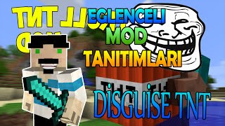 Minecraft : Eğlenceli Mod Tanıtımı : Disguise TNT - Patlayan Madenler