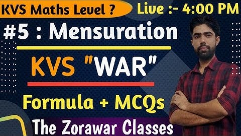 #33 KVS Maths | Topic : Mensuration | Part 5 | The Zorawar Classes |By Satyam SIr
