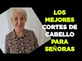 CORTES de CABELLO Para DAMAS 50+ A 80 AÑOS