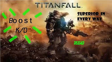 Titanfall - How To Boost K/D & "Superior In Every Way" Achievement Guide
