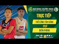 Tng thut  th cng tn cng vs bin phng  bng nam  gii bng chuyn vqg cp hcg 2024