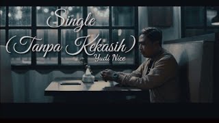 YUDI NICE - SINGLE ( TANPA KEKASIH)   MUSIC VIDEO