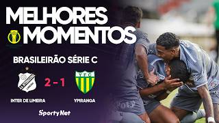 A INTER VIRA O JOGO EM CASA!!! Inter de Limeira 2x1 Ypiranga - Serie C - Melhores Momentos