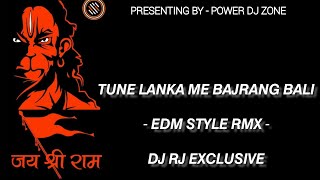 TUNE LANKA ME BAJRANG BALI - [EDM DANCE MIX] - DJ RJ EXCLUSIVE