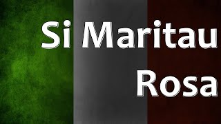 Italian Folk Song - Si Maritau Rosa