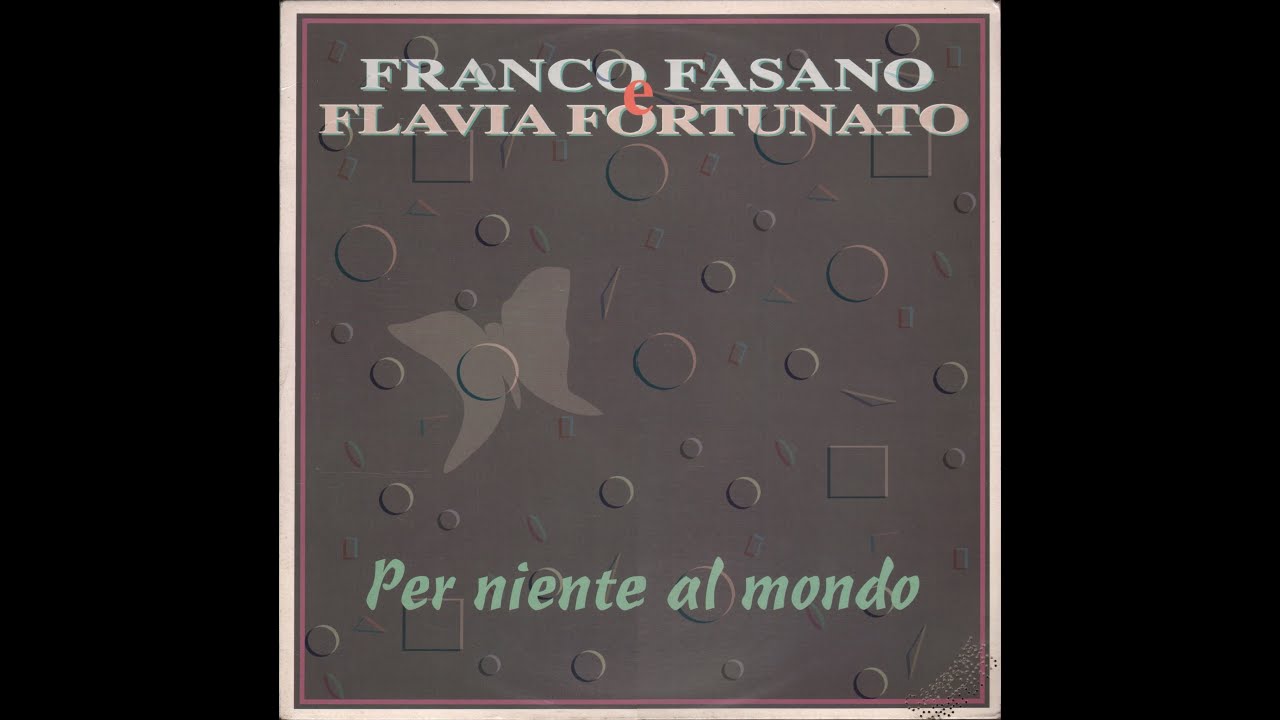 - FRANCO FASANO / FLAVIA FORTUNATO - PER NIENTE AL MONDO - ( - Columbia, COL 657843 6 - 1992 - ) -