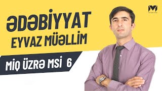 Filologiya MSİ-N6 Ədəbiyyat suallarının izahı (Eyvaz Əyyub)