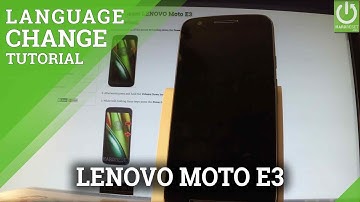 LENOVO Moto E3 Change Language / Set Up Android Langauge