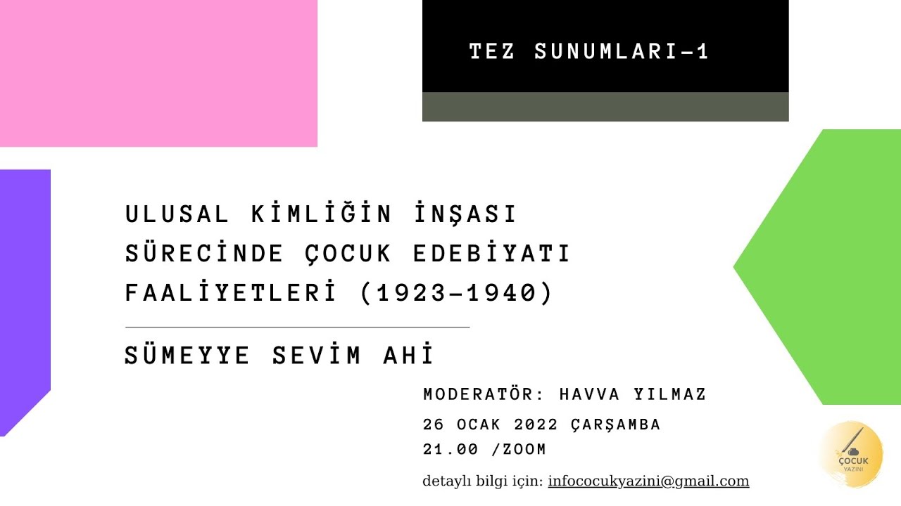 Tez Sunumları 1: Ulusal Kimliğin İnşası Sürecinde Çocuk Edebiyatı Faaliyetleri (1923-1940)