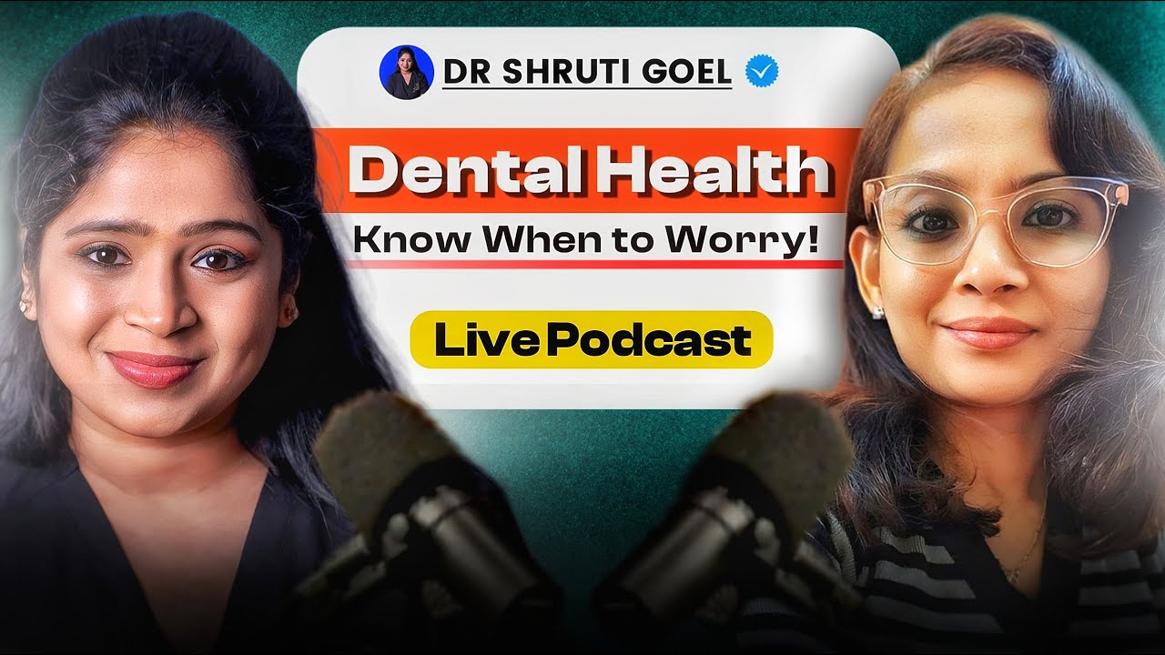 LIVE PODCAST with Dr Shruti | All about your Dental health - YouTube