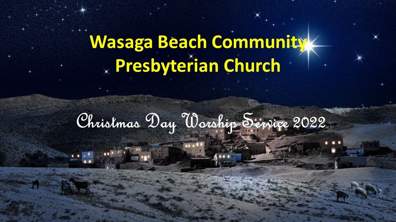 Wasaga Beach Community Presbyterian Church Special Christmas Day