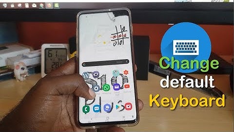 How to change default Keyboard Galaxy S10