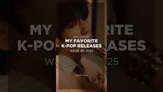 My Favorite K-pop Releases (December 8 – 14, 2025)