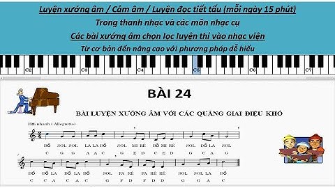 Luyện thanh | Bài 24 | Xướng âm | Cảm âm | Luyện đọc tiết tấu | Bài luyện xướng âm thi vào nhạc viện