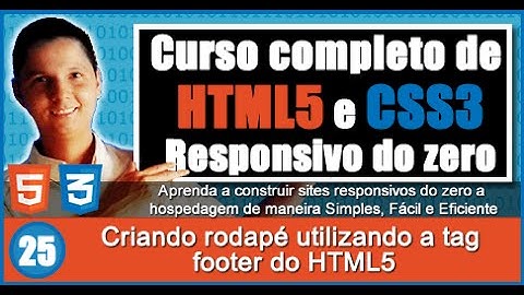 Curso de HTML5 e CSS3 Responsivo Aula 25 Criando rodapé utilizando a tag footer do HTML5