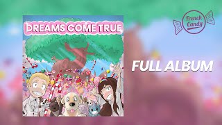 French Candy - Dreams Come True [Full Album Continuous Mix]