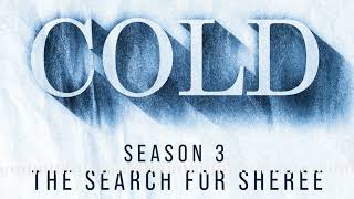 Cold - The Search for Sheree | Purgatory | 7
