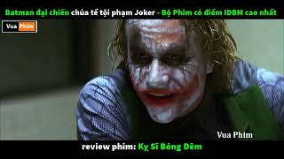 Chúa Tể tội phạm Joker đại chiến Người Dơi Batman | review phim Kỵ Sĩ Bóng Đêm 2008