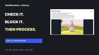 Secure Video Uploads in Node.js Before Processing with MediaRuntime