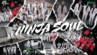Tony - Ninja Soul - Official Audio