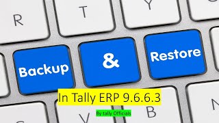 Advance Tally Part 3: #Backup and #Restore of Tally Data 2 methods Explained