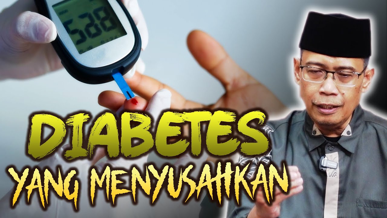DIABET YANG MENYUSAHKAN