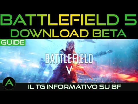 COME SCARICARE LA BETA DI BATTLEFIELD 5 ITA - GUIDA DOWNLOAD BETA BF5 ITA - PREORDER E NON