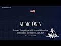 FULL EVENT: President Trump Speaks with Press En Route to Washington, D.C. - 07/08/26