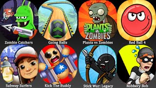 Zombie Catchers,Going Balls,Plants vs Zombies,Red Ball 4,Subway Surfers,Kick The Buddy,Stick War