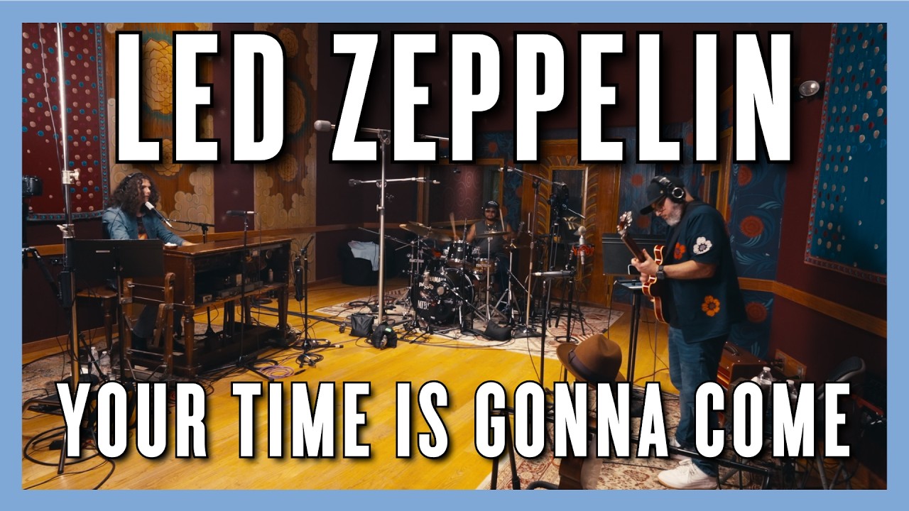 Playing Led Zeppelin Live at East Iris Studios: Your Time Is Gonna Come