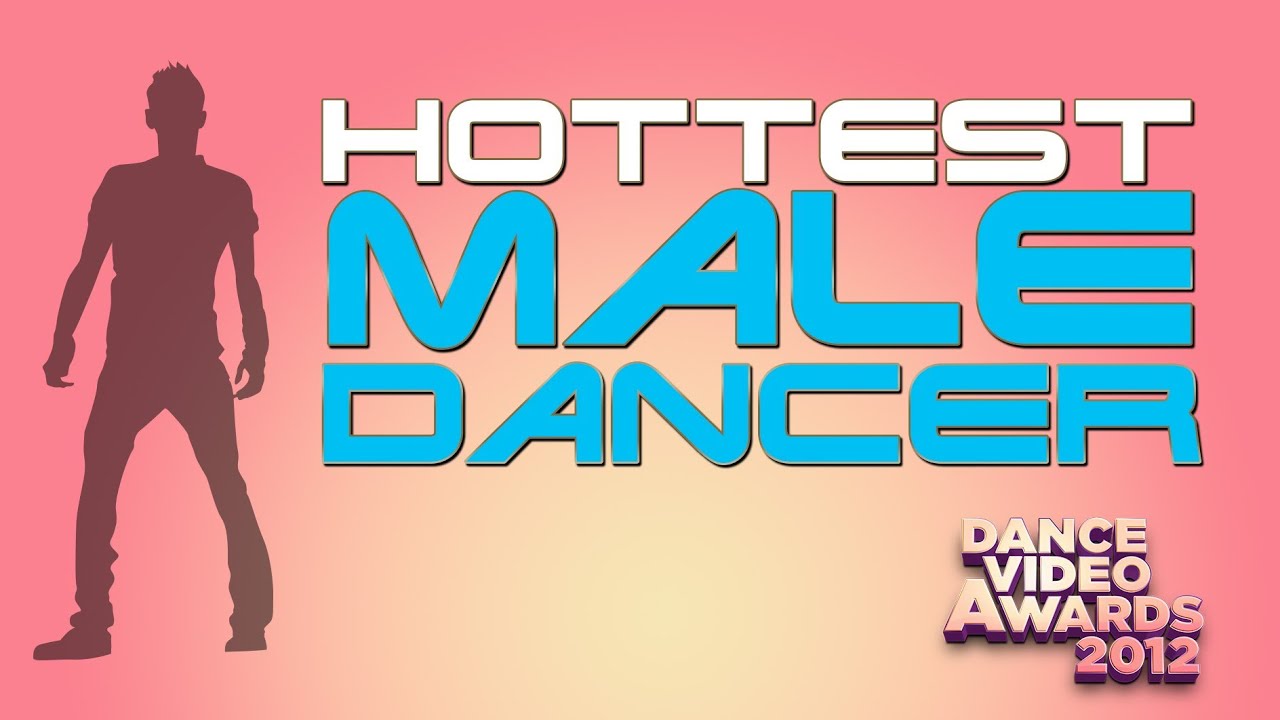 HOTTEST MALE DANCER 2012 - Dance Video Awards dance video gan