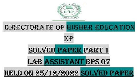 Lab Assistant paper 25-12-2022 by ETEA in Higher Education Department : Lab Assistant : Part - 01 KP