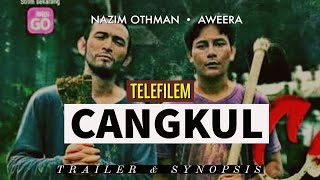 Telefilem CANGKUL lakonan Nazim Othman dan Aweera - TRAILER, SYNOPSIS, REACT