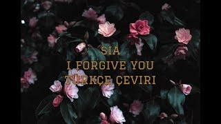 Sia - I Forgive You Türkçe Çeviri