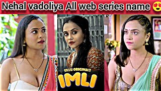Nehal Vadoliya All Web Series Name Nehal Vadoliyaa All Web Series List All About Ott 