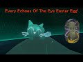 Every echoes  of the eye easter egg