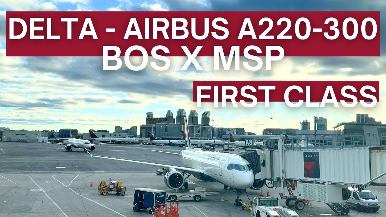 TRIP REPORT | Delta Air Lines - Airbus A220-300 - Boston (BOS) to Minneapolis (MSP) | First Class