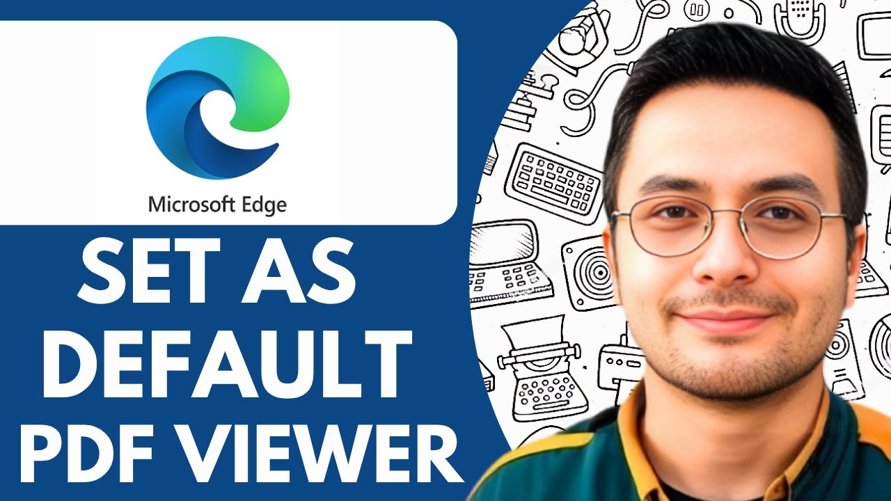 How To Set Microsoft Edge as Default PDF Viewer - 2026 (Quick & Easy ...
