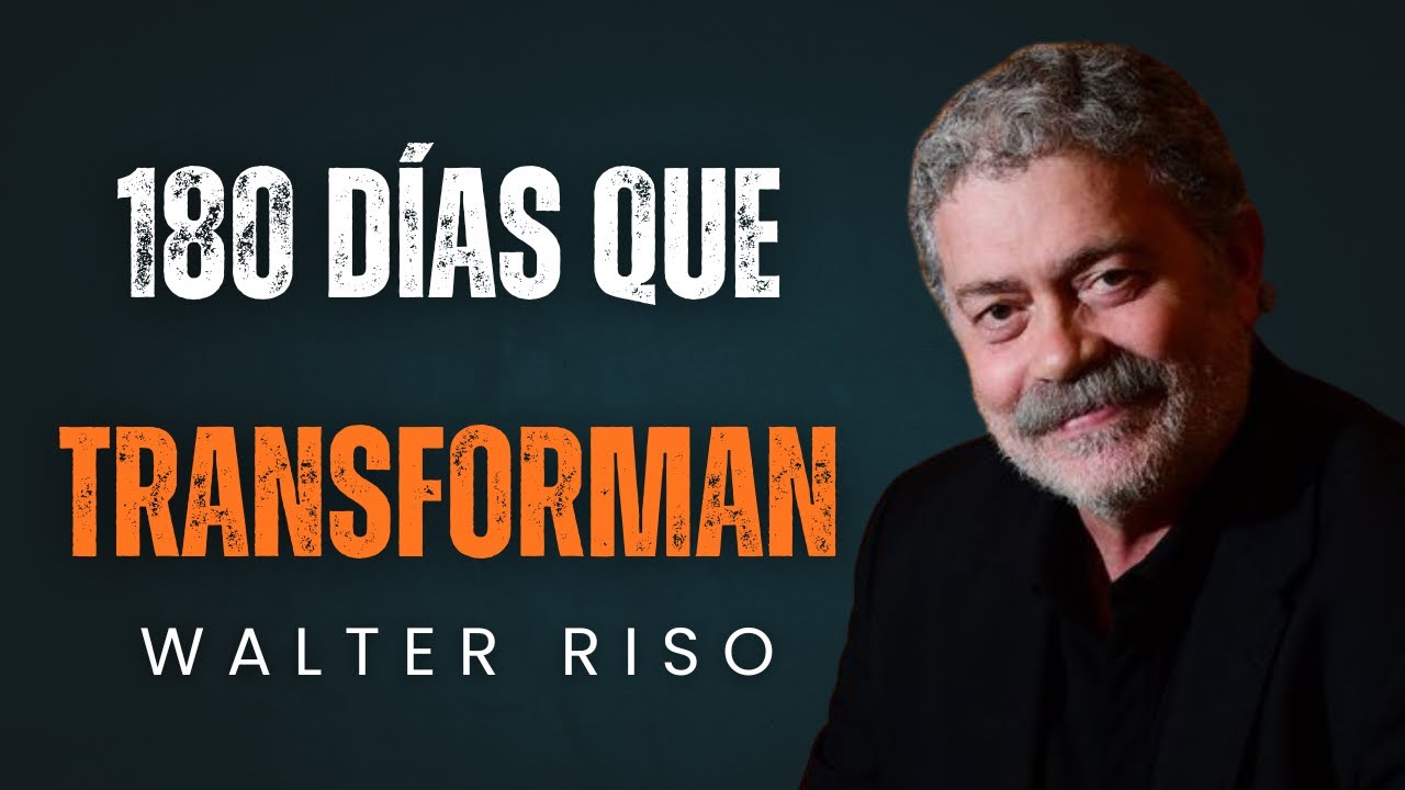180 Días Para Transformar Tu Vida en 2026: El Plan que Cambiará Tu Destino - WALTER RISO