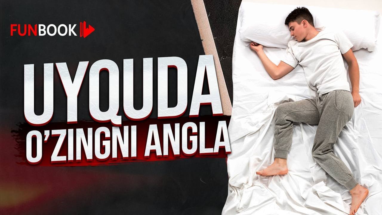 Uyquda o'zingni angla | Funbook Uz