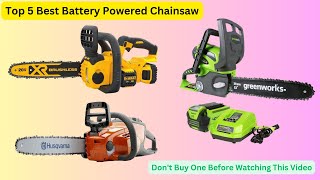Best Battery Powered Chainsaw 2024 (Testing and Reviewing the Top 5 Options)