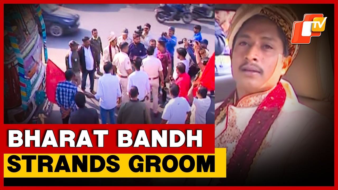 Bharat Bandh: Groom Stranded In Bhubaneswar As Protest Blocks Highway | Odisha