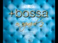 Bossa Lounge en Español 2 - Jamas te dejaré