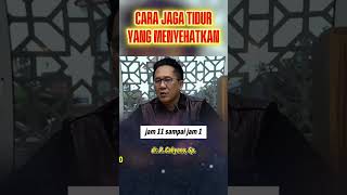 CARA JAGA TIDUR YANG BENAR MENYEHATKAN #drcahyono #sb30health #shorts